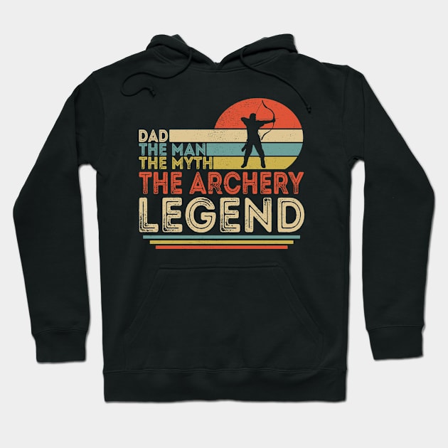 Dad The Man The Myth The Archery Legend Hoodie by Customprint